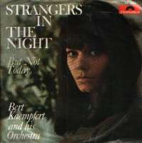 Strangers In The Night  / But Not Today Bert Kaempfert And His Orchestra D uvez