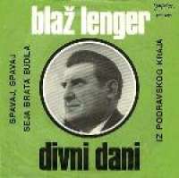 Divni Dani / Spavaj, Spavaj / Seja Brata Budila / Iz Podravskog Kraja (Polka) Blaž Lenger