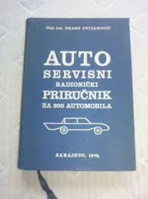 Auto servisni radionički priručnik za 300 automobila Drago Cvitanović meki uvez