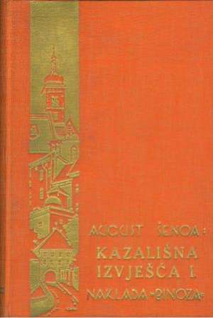 Kazališna izvješća I August šenoa tvrdi uvez