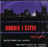 Bonnie i Clyde / Živjet Ćemo Od Ljubavi / Dilajla / Bio Sam Klaun Sa Velikim Crvenim Nosom Đimi Stjepan Stanić