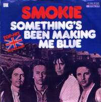 Something's Been Making Me Blue / Train Song Smokie D uvez