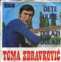 Dete Ulice / Dolazi, Dolazi Toma Zdravković F uvez