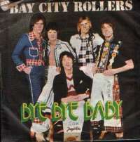 Bye Bye Baby / It s For You Bay City Rollers D uvez