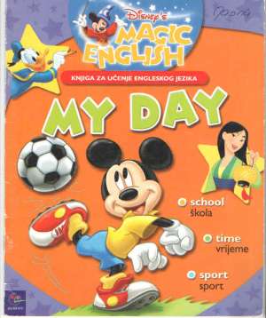 My day - knjiga za učenje engleskog jezika - disney s  magic english Tracy Traynor meki uvez