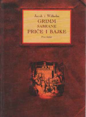 Sabrane priče i bajke II Grimm Jacob I Wilhelm tvrdi uvez