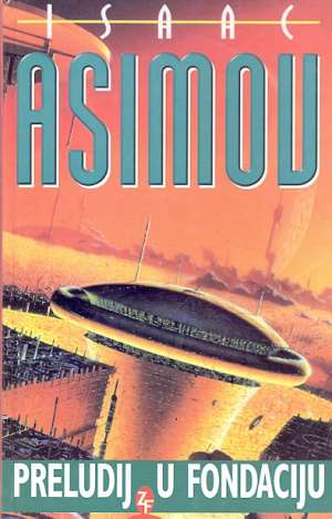 Preludij u fondaciju Asimov Isaak tvrdi uvez