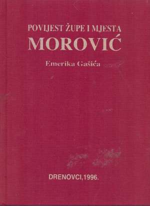 Povijest župe i mjesta Morović Emerik Gašić tvrdi uvez