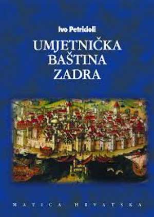 Umjetnička baština zadra Ivo Petricioli tvrdi uvez