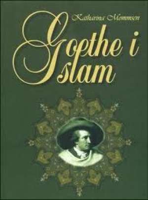 Goethe i islam Katharina Mommsen tvrdi uvez