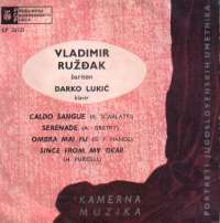 Caldo Sangue / Serenade / Ombra Mai Fu / Since From My Dear Vladimir Ružđak I Darko Lukić (klavir)