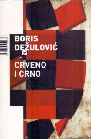 Crveno i crno Dežulović Boris meki uvez