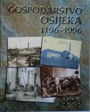 Gospodarstvo osijeka 1196-1996* G.a. tvrdi uvez