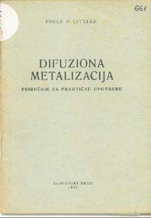 Difuziona metalizacija priručnik za praktičnu primjenu Pavle P.litvjak meki uvez