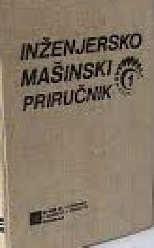 Inženjersko mašinski priručnik 3 Grupa Autora meki uvez