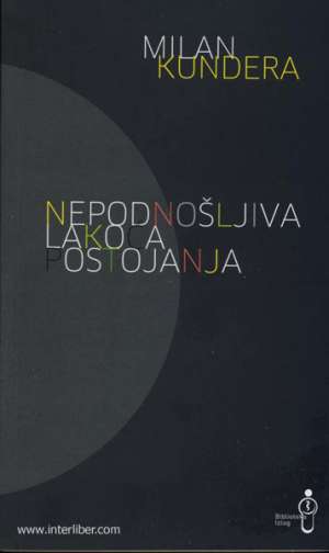 Nepodnošljiva lakoća postojanja Kundera Milan meki uvez