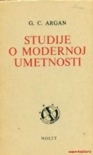 Studije o modernoj umetnosti G. C. Aragan meki uvez