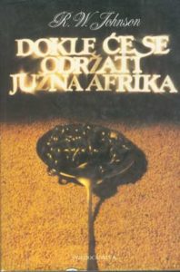 Dokle će se održati Južna Afrika R. W. Johnson tvrdi uvez