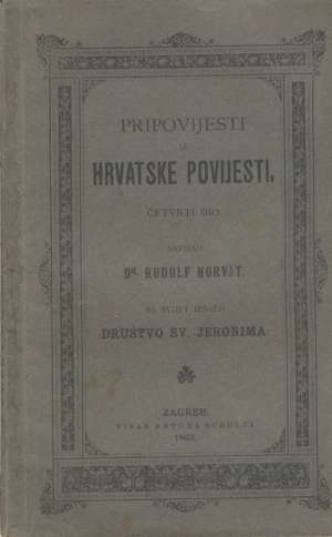 Pripovijesti iz hrvatske povijesti Rudolf Horvat meki uvez