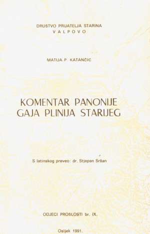 Komentar panonije gaja plinija starijeg Matija P.katančić meki uvez