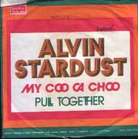 My Coo Ca Choo / Pull Together Alvin Stardust D uvez