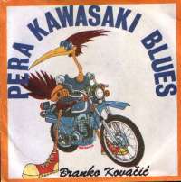 Pera Kawasaki Blues / Fantazija Branko Kovačić