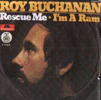 Rescue Me / Im A Ram Roy Buchanan D uvez