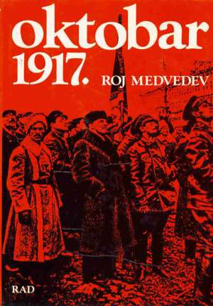 Oktobar 1917. Roj Medvedev tvrdi uvez