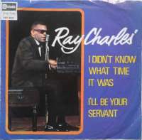 I Didnt Know What Time It Was / Ill Be Your Servant Ray Charles D uvez