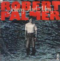 Johnny And Mary / In Walks Love Again Robert Palmer D uvez