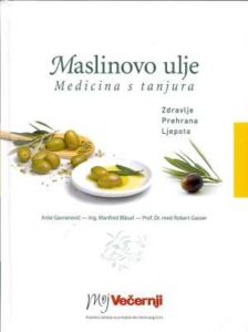 Maslinovo ulje - medicina s tanjura Ante Gavranović, Manfred Blauel, Robert Gasser tvrdi uvez