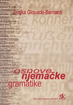 Osnove njemačke gramatike Zrinjka Glovacki-Bernardi meki uvez
