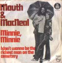 Minnie, Minnie / I Don't Wanna Be The Richest Man On The Cemetery Mouth & MacNeal D uvez