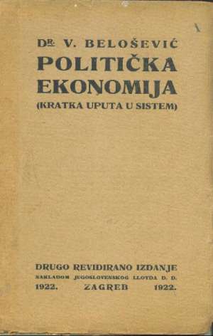 Politička ekonomija - kratka uputa u sistem V. Beleošević meki uvez