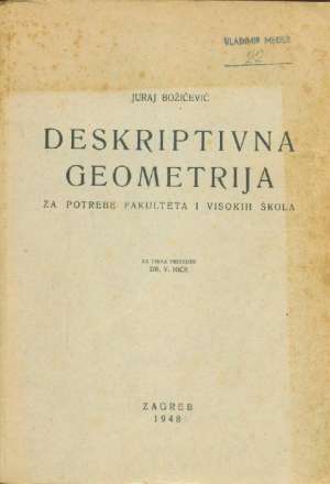 Deskriptivna geometrijaza potrebe fakulteta Juraj Božičević meki uvez