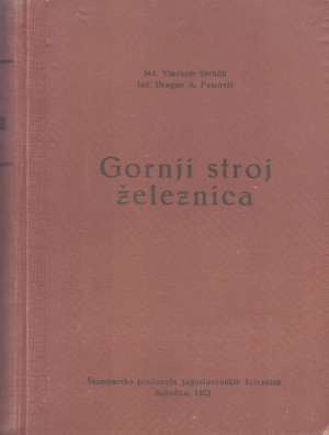 Gornji stroj železnica Vladimir Stehlik, Dragan A. Petrović tvrdi uvez