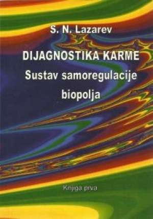 Dijagnostika karme - Sustav samoregulacije biopolja S. N. Lazarev meki uvez