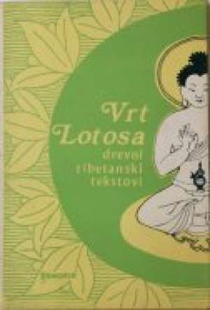 Vrt lotosa - drevni tibetanski tekstovi Kornelija Nikčević / Prevela meki uvez