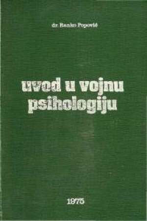 Uvod u vojnu psihologiju Ranko Popović tvrdi uvez