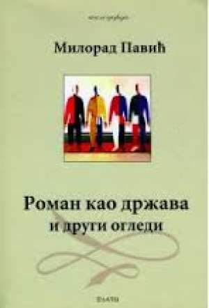 Roman kao država i drugi ogledi Pavić Milorad meki uvez