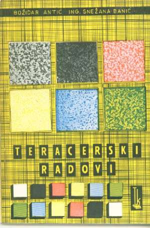 Teracerski radovi Božidar Antić Snježana Banić meki uvez