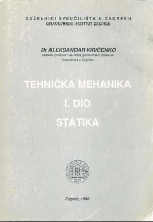 Tehnička mehanika I.dio statika Aleksandar Kiričenko meki uvez