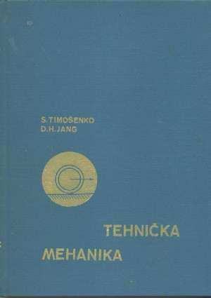 Tehnička mehanika S.p. Timošenko D.h.jang tvrdi uvez