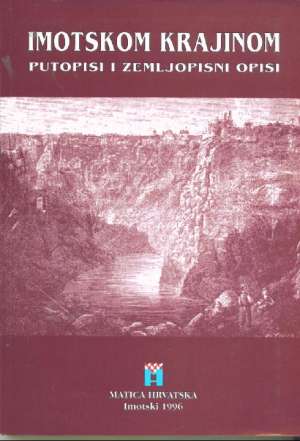 Imotskom krajinom putopisi i zemljopisni opisi* Milan Glibota meki uvez
