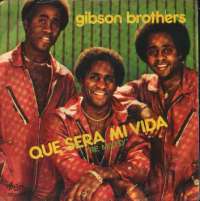 Que Sera Mi Vida Re-Mixed  / You Gibson Brothers D uvez