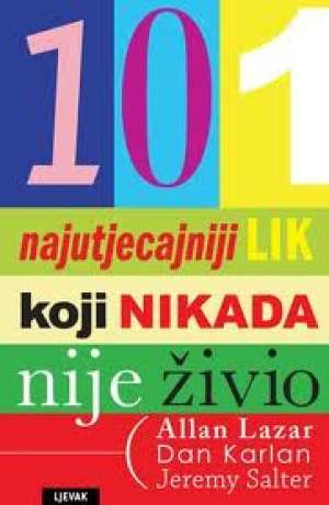 101 najutjecajniji lik koji nikad nije živio* Allan Lazar, Dan Karlan, Jerey Salter tvrdi uvez