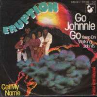 Go Johnnie Go (Keep On Walking, John B.) / Call My Name Eruption D uvez