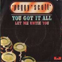 You've Got It All / Let Me Untie You Peggy Scott D uvez