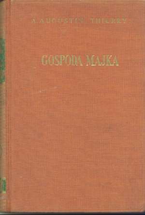 Augustin thierry Gospođa Majka - Roman života Napoleonove Majke tvrdi uvez