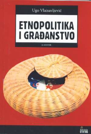 Etnopolitika i građanstvo Ugo Vlaisavljević meki uvez